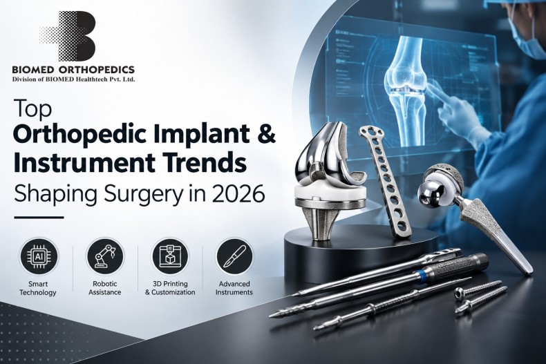 Top Orthopedic Implant & Instrument Trends Shaping Surgery in 2026